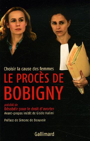 Le procès de Bobigny : Choisir la cause des femmes (Paperback)