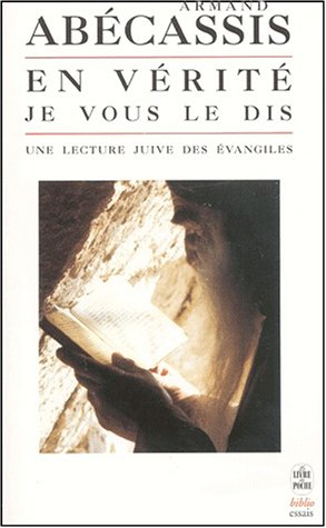 En Verite Je Vous Le Dis- Une Autre Lecture (Ldp Bib.Essais) (French Edition)