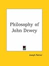 Philosophy of John Dewey 1928