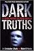 Dark Truths  by Christopher J. Kurtz