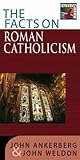 The Facts on Roman Catholicism (The Facts On Series)