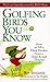 Golfing Birds You Know: How...