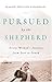 Pursued by the Shepherd: Ev...