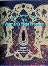 Geeta S. Iyengar's Guide to a Woman's Yoga Practice, Volume 1