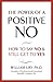 The Power of a Positive No [Hardcover] by Ury, William