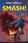 Smash! Smash!