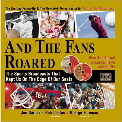 And the Fans Roared: The Sports Broadcasts That Kept Us on the Edge of Our Seats (Book + 2 Audio CDs)