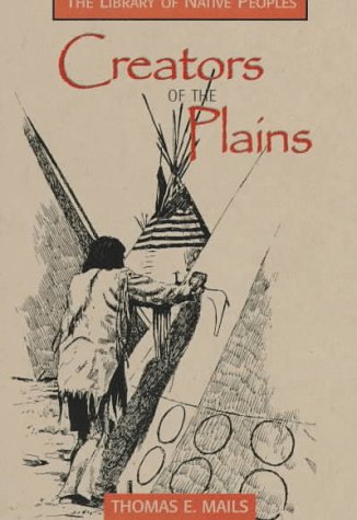 Creators of the Plains (Library of Native Peoples)