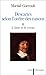 Descartes selon l'ordre des raisons. L'âme et le corps