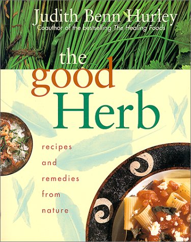 The Good Herb: Recipes and Remedies from Nature (Paperback)