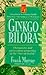 Ginkgo Biloba: Therapeutic and Antioxidant Properties of the "Tree of Health" (Keats Good Herb Guide)