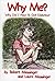 Why Me? Why Did I Have to Get Diabetes? by Robert Messinger