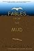 Fables From The Mud by Erik Quisling