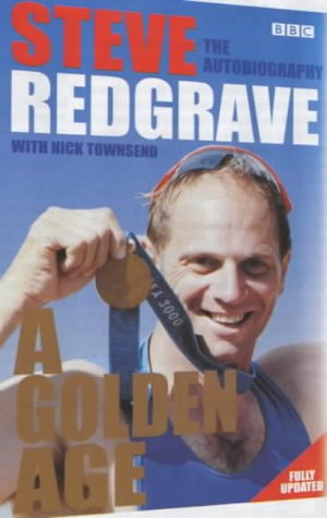 A Golden Age - Steve Redgrave The Autobiography (Paperback)