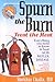 Spurn the Burn, Treat the Heat by Shekhar Challa