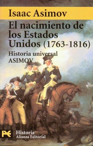 Portada de El Nacimiento De Los Estados Unidos, 1763-1816, de Isaac Asimov