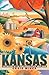 Kansas: The History of the ...