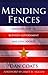 Mending Fences by Daniel R. Coats