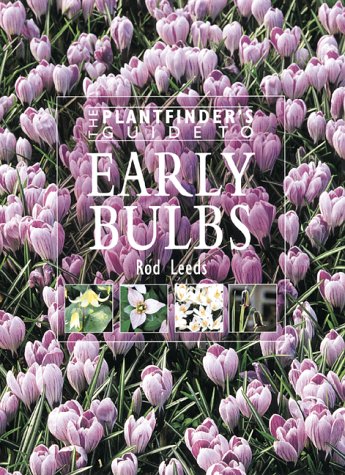 The Plantfinder's Guide to Early Bulbs (Plantfinder's Guides)