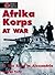Afrika Korps at War, Vol. 1...