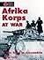Afrika Korps at War, Vol. 1: The Road to Alexandria (Hitler's Forces)