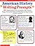 American History Writing Prompts: 185 Intriguing Historical Facts and Quotations, With Companion Prompts, That Get Kids Thinking and Writing About the History You Teach