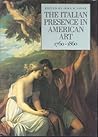 The Italian Presence in American Art, 1760-1860