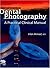 Digital and Conventional Dental Photography: A Practical Clinical Manual