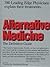 Alternative Medicine by Burton Goldberg