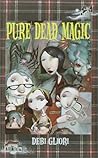 Pure Dead Magic by Debi Gliori