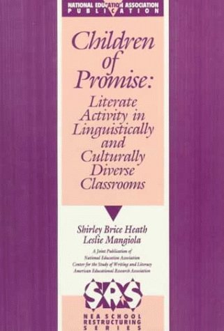 Children of Promise: Literate Activity in Linguistically and Culturally Diverse Classrooms (Nea School Restructuring Series)