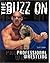 The Buzz on Professional Wrestling by Scott Keith