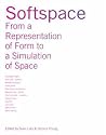 Softspace: From a Representation of Form to a Simulation of Space Softspace: From a Representation of Form to a Simulation of Space