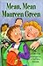 Mean, Mean Maureen Green