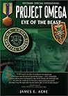 Project Omega: Eye Of The Beast