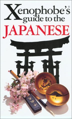 The Xenophobe's Guide to the Japanese (Paperback)
