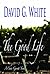 The Good Life - A Chris Garrett Novel
