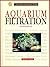 Aquarium Filtration (Complete Authoritative Guide)