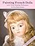 Painting French Dolls With China Painting Techniques