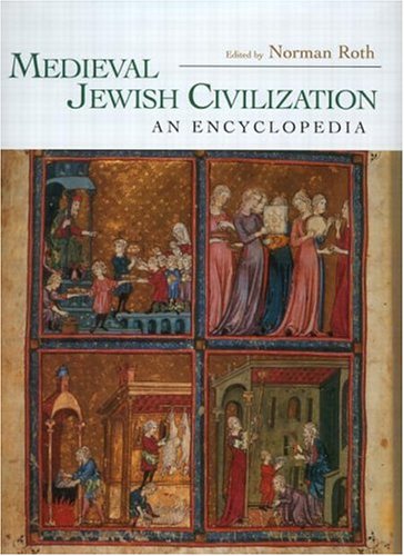 Medieval Jewish Civilization: An Encyclopedia (Routledge Encyclopedias of the Middle Ages)