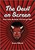 The Devil on Screen: Featur...
