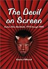The Devil on Screen: Feature Films Worldwide, 1913 Through 2000