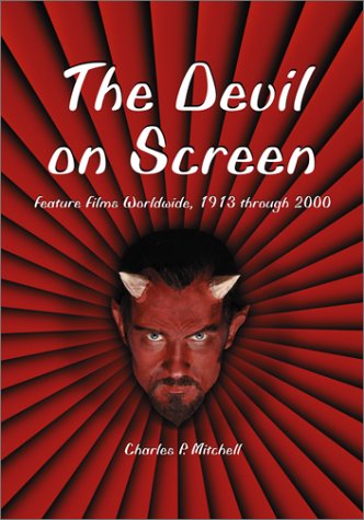 The Devil on Screen: Feature Films Worldwide, 1913 Through 2000 (Hardcover)