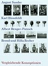 Vergleichende Konzeptionen: August Sander, Karl Blossfeldt, Albert Renger-Patzsch, Bernd und Hilla Becher (German and English Edition)