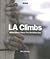 LA Climbs: Alternative Uses for Architecture