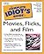 The Complete Idiot's Guide to Movies, Flicks, and Films