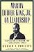 Martin Luther King, Jr., on Leadership by Donald T. Phillips