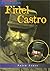Fidel Castro: An Unauthoriz...