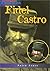 Fidel Castro: An Unauthorized Biography (Heinemann Profiles)