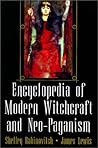 The Encyclopedia of Modern Witchcraft and Neo-Paganism